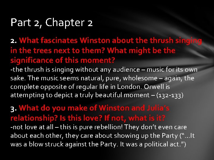 Part 2, Chapter 2 2. What fascinates Winston about the thrush singing in the