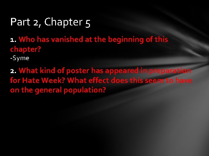 Part 2, Chapter 5 1. Who has vanished at the beginning of this chapter?