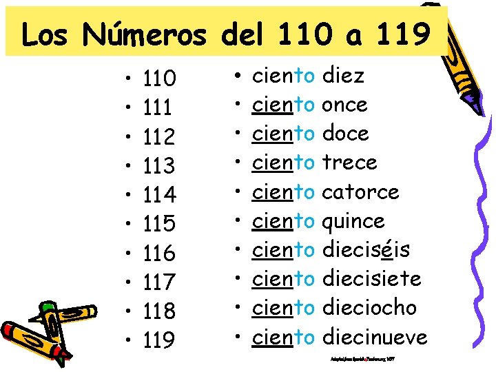 Los Números del 110 a 119 • • • 110 111 112 113 114 Los Números del 110 a 119 • • • 110 111 112 113 114