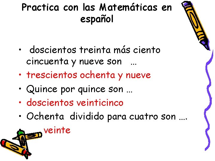 Practica con las Matemáticas en español • doscientos treinta más ciento cincuenta y nueve Practica con las Matemáticas en español • doscientos treinta más ciento cincuenta y nueve