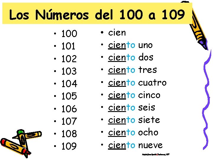 Los Números del 100 a 109 • • • 100 101 102 103 104 Los Números del 100 a 109 • • • 100 101 102 103 104