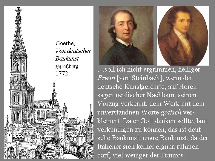 Goethe, Von deutscher Baukunst 1772 …soll ich nicht ergrimmen, heiliger Erwin [von Steinbach], wenn