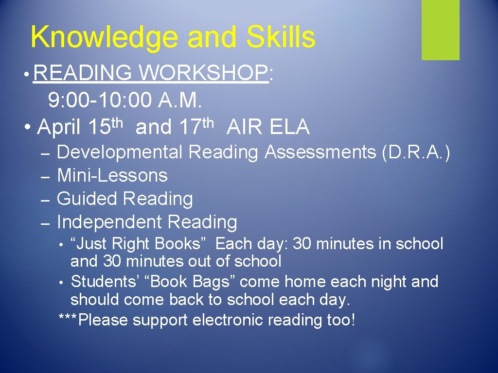 Knowledge and Skills • READING WORKSHOP: 9: 00 -10: 00 A. M. th th