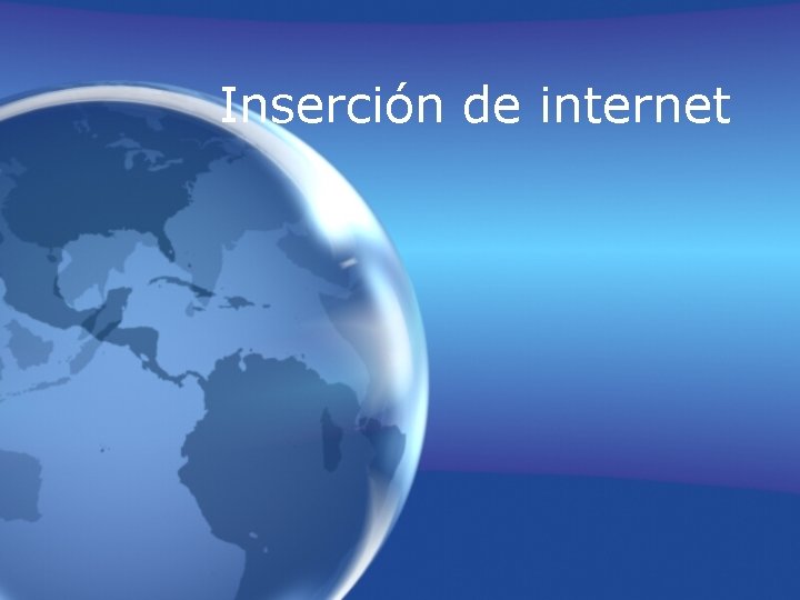 Inserción de internet 