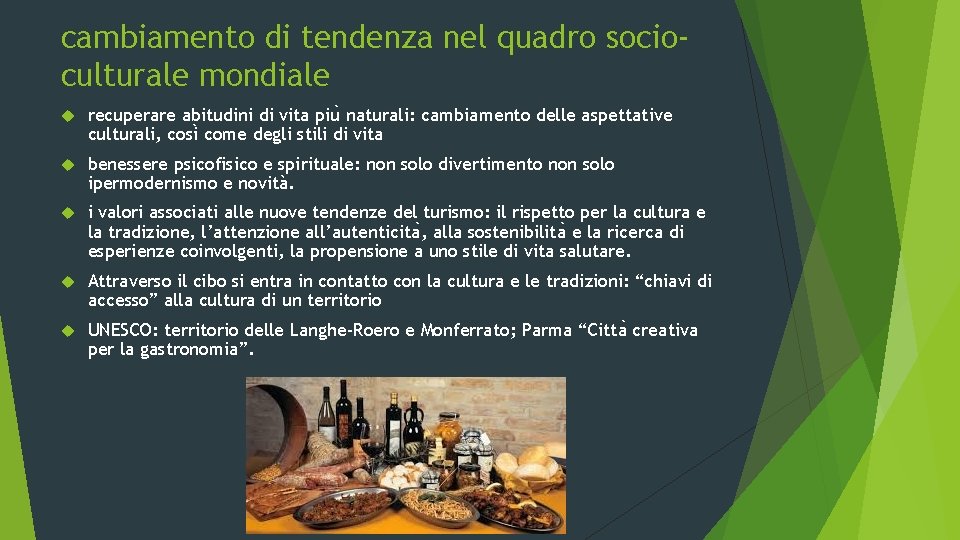 cambiamento di tendenza nel quadro socioculturale mondiale recuperare abitudini di vita piu naturali: cambiamento