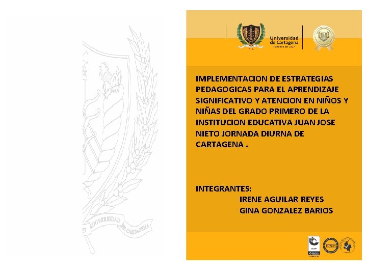 IMPLEMENTACION DE ESTRATEGIAS PEDAGOGICAS PARA EL APRENDIZAJE SIGNIFICATIVO Y ATENCION EN NIÑOS Y NIÑAS