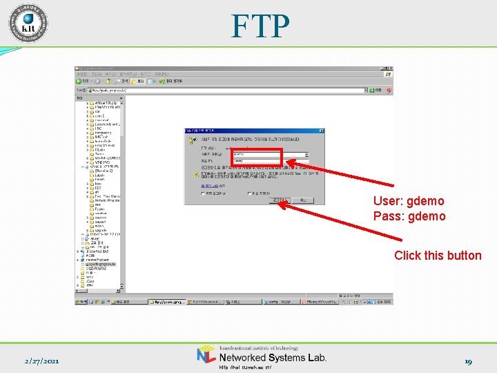 FTP User: gdemo Pass: gdemo Click this button 2/27/2021 http: //nsl. kumoh. ac. kr/