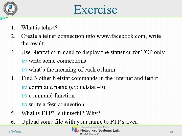 Exercise 1. What is telnet? 2. Create a telnet connection into www. facebook. com,