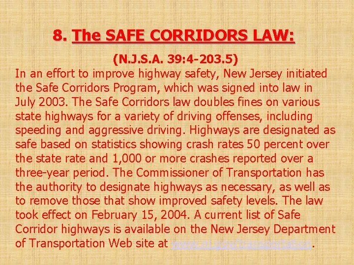  8. The SAFE CORRIDORS LAW: (N. J. S. A. 39: 4 -203. 5)