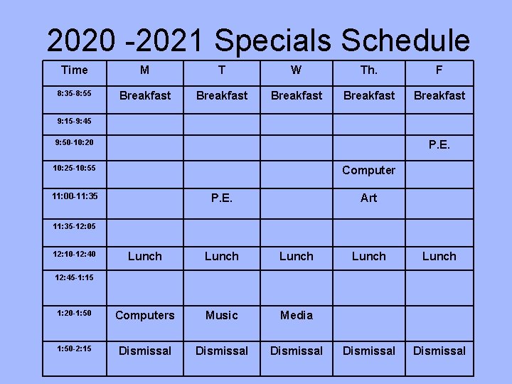 2020 -2021 Specials Schedule Time M T W Th. F 8: 35 -8: 55