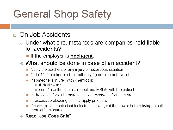General Shop Safety On Job Accidents Under what circumstances are companies held liable for
