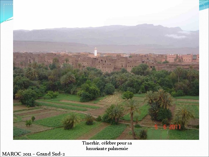 MAROC 2011 – Grand Sud-2 Tinerhir, célèbre pour sa luxuriante palmeraie 