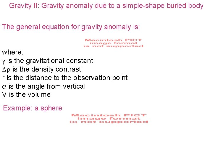 Gravity II: Gravity anomaly due to a simple-shape buried body The general equation for