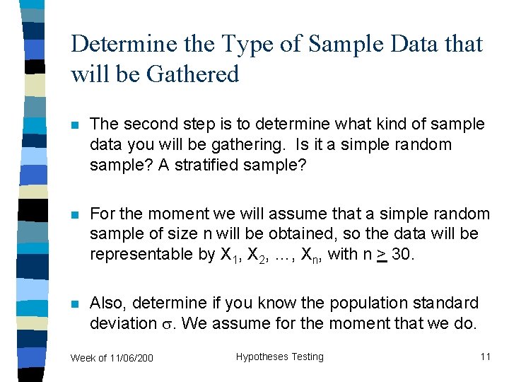 Determine the Type of Sample Data that will be Gathered n The second step