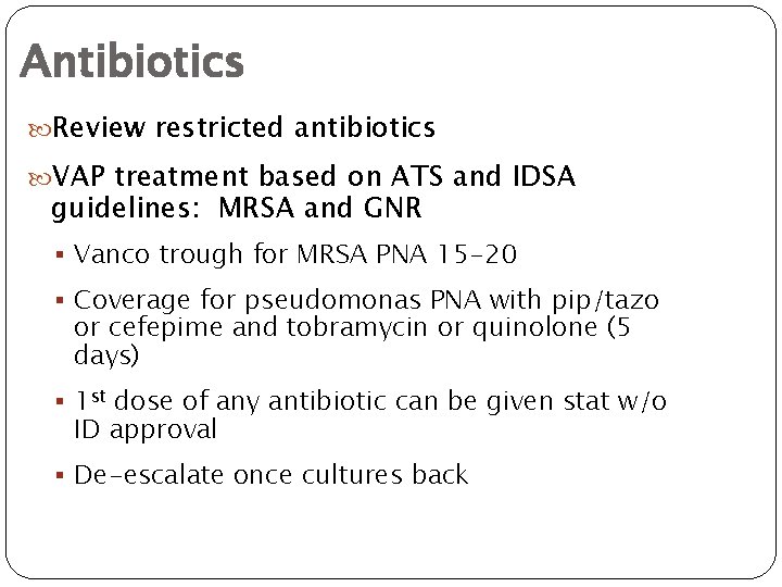 Antibiotics Review restricted antibiotics VAP treatment based on ATS and IDSA guidelines: MRSA and