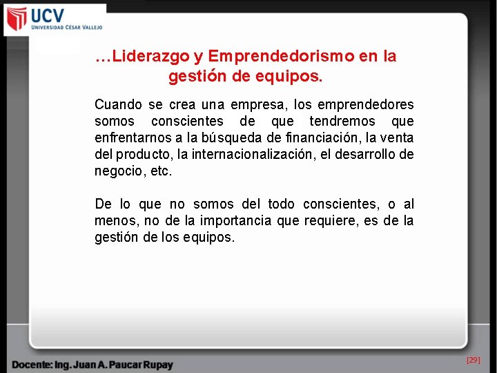 …Liderazgo y Emprendedorismo en la gestión de equipos. Cuando se crea una empresa, los