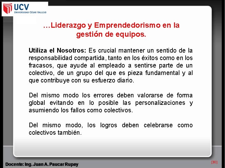 …Liderazgo y Emprendedorismo en la gestión de equipos. Utiliza el Nosotros: Es crucial mantener