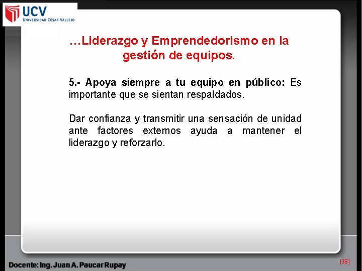 …Liderazgo y Emprendedorismo en la gestión de equipos. 5. - Apoya siempre a tu