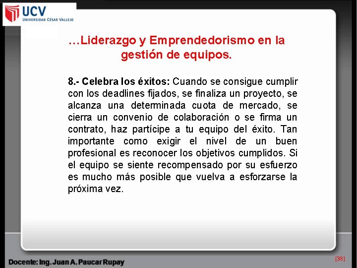 …Liderazgo y Emprendedorismo en la gestión de equipos. 8. - Celebra los éxitos: Cuando