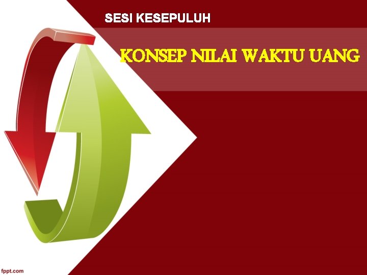 SESI KESEPULUH KONSEP NILAI WAKTU UANG 