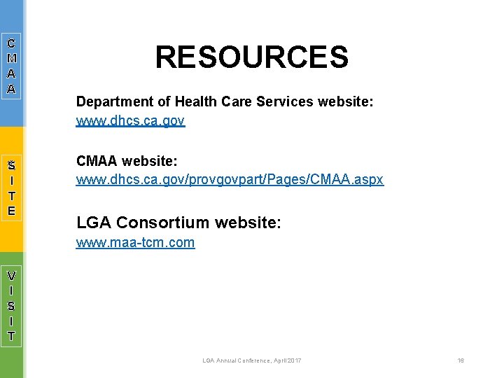 C M A A S I T E RESOURCES Department of Health Care Services