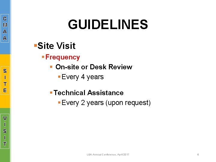 C M A A S I T E GUIDELINES §Site Visit § Frequency §