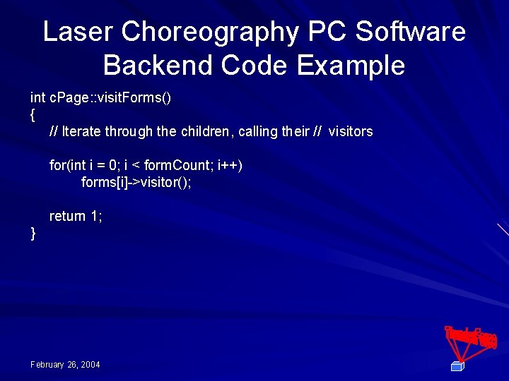 Laser Choreography PC Software Backend Code Example int c. Page: : visit. Forms() {