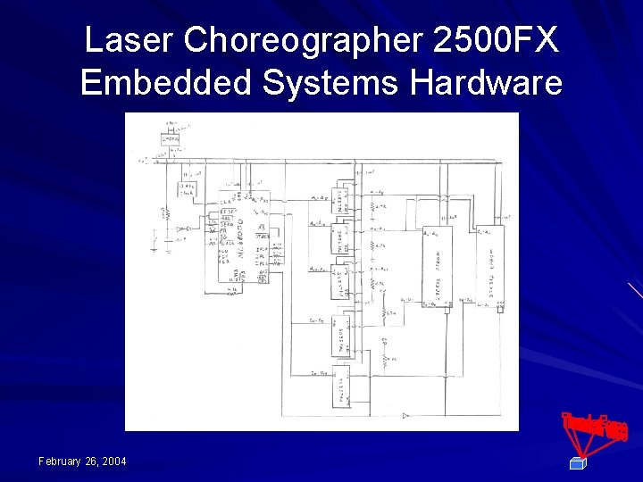 Laser Choreographer 2500 FX Embedded Systems Hardware February 26, 2004 