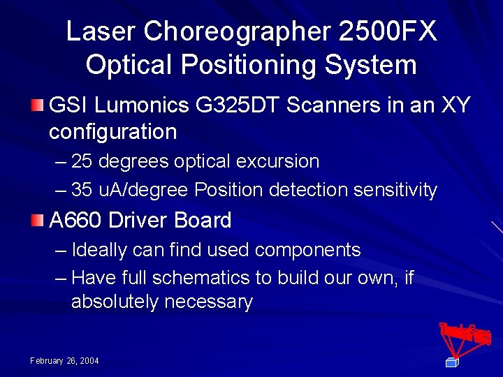 Laser Choreographer 2500 FX Optical Positioning System GSI Lumonics G 325 DT Scanners in