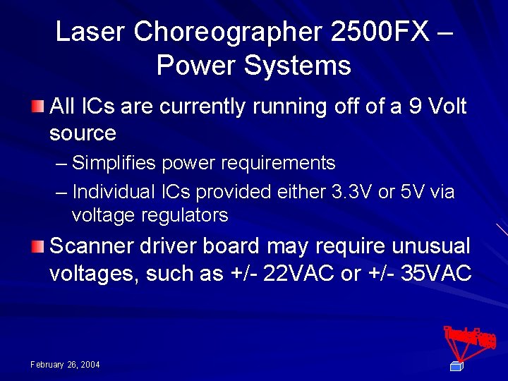 Laser Choreographer 2500 FX – Power Systems All ICs are currently running off of