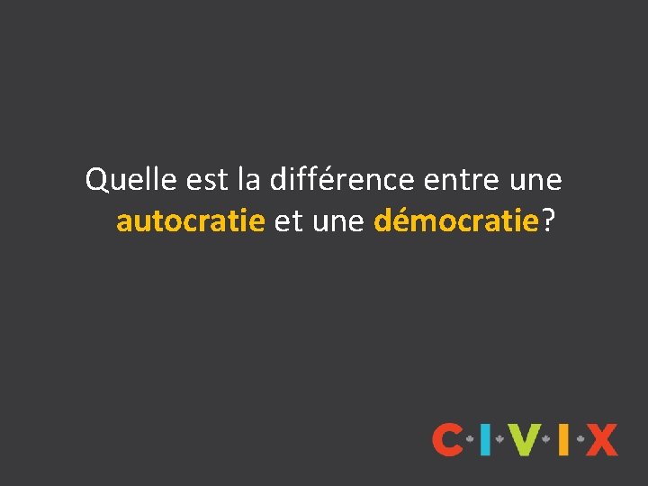 Quelle est la différence entre une autocratie et une démocratie? 