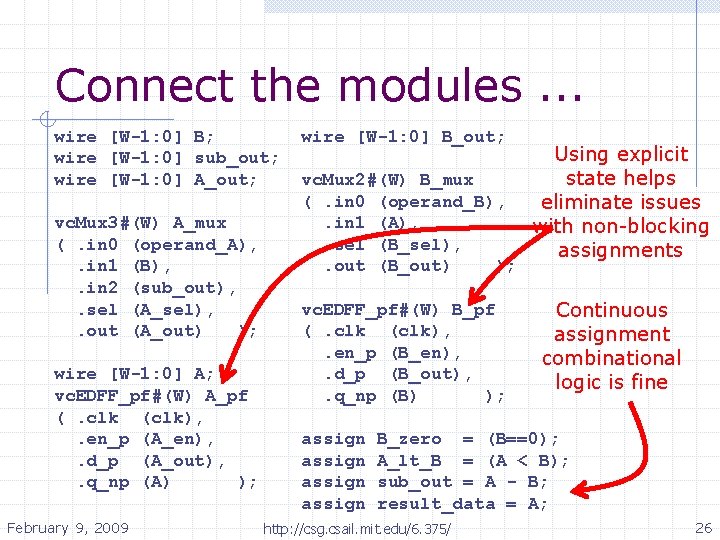 Connect the modules. . . wire [W-1: 0] B; wire [W-1: 0] sub_out; wire