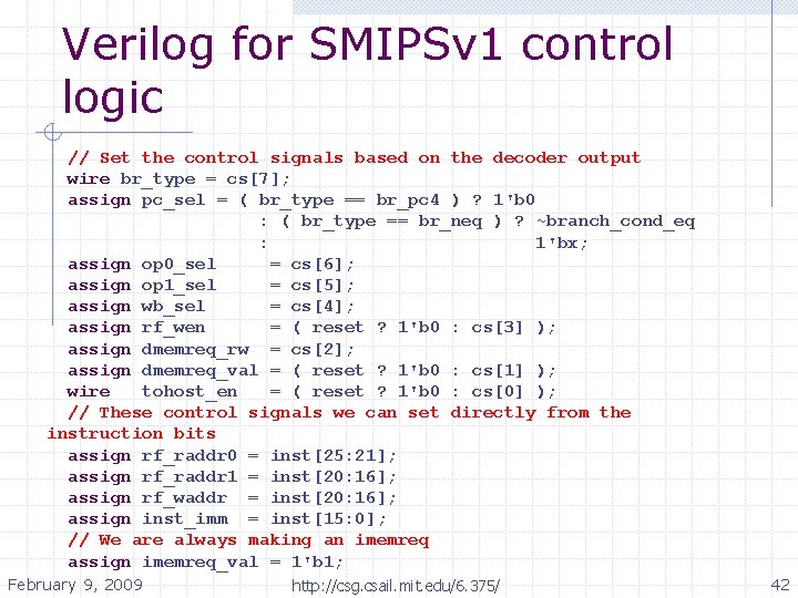 Verilog for SMIPSv 1 control logic // Set the control signals based on the
