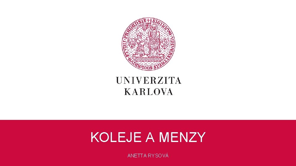 KOLEJE A MENZY ANETTA RYSOVÁ 