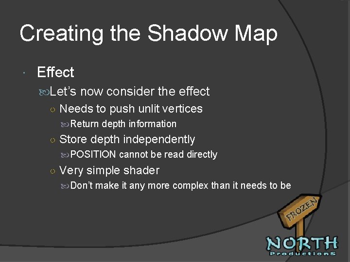 Creating the Shadow Map Effect Let’s now consider the effect ○ Needs to push