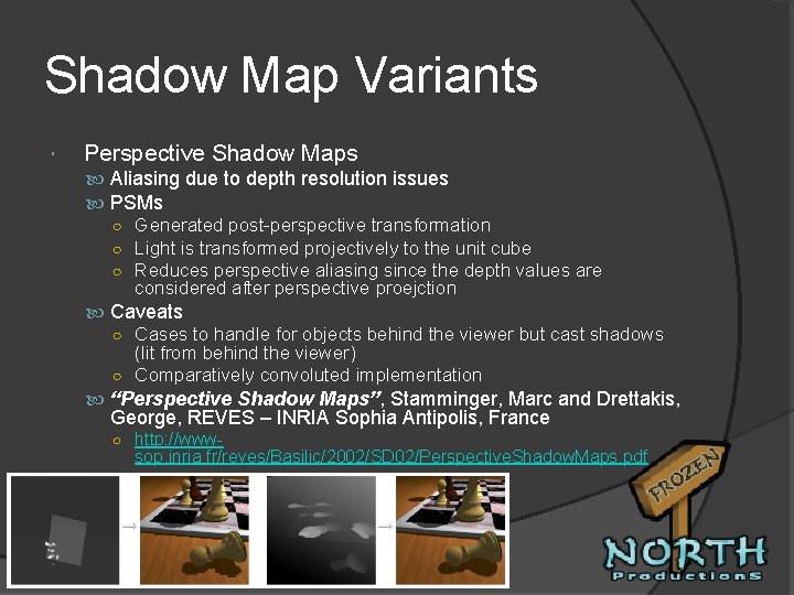 Shadow Map Variants Perspective Shadow Maps Aliasing due to depth resolution issues PSMs ○