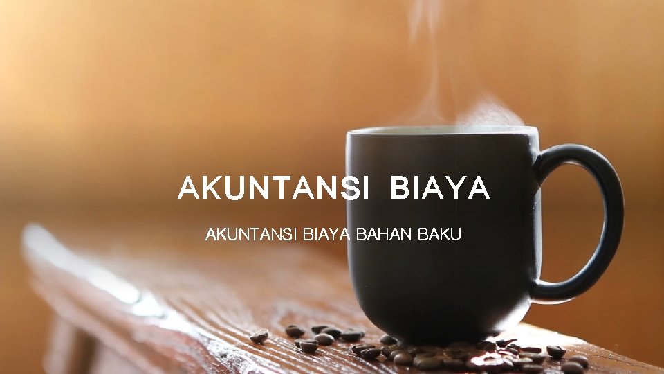 AKUNTANSI BIAYA BAHAN BAKU 1 