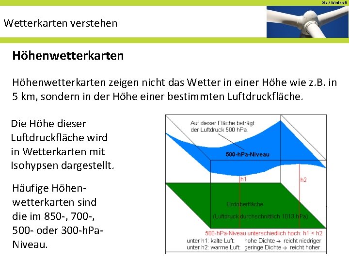 05 a / Windkraft Wetterkarten verstehen Höhenwetterkarten zeigen nicht das Wetter in einer Höhe