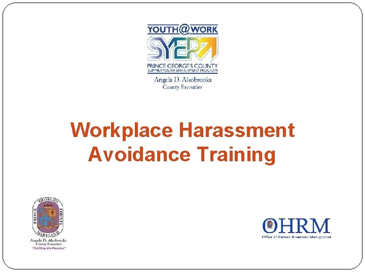 Workplace Harassment Avoidance Training Workplace Harassment Avoidance Training