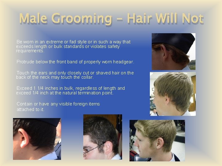 Male Grooming – Hair Will Not Be worn in an extreme or fad style