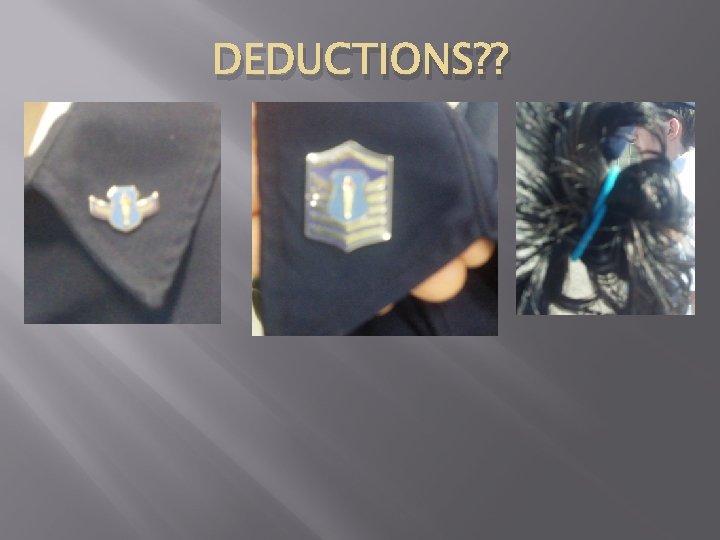 DEDUCTIONS? ? 