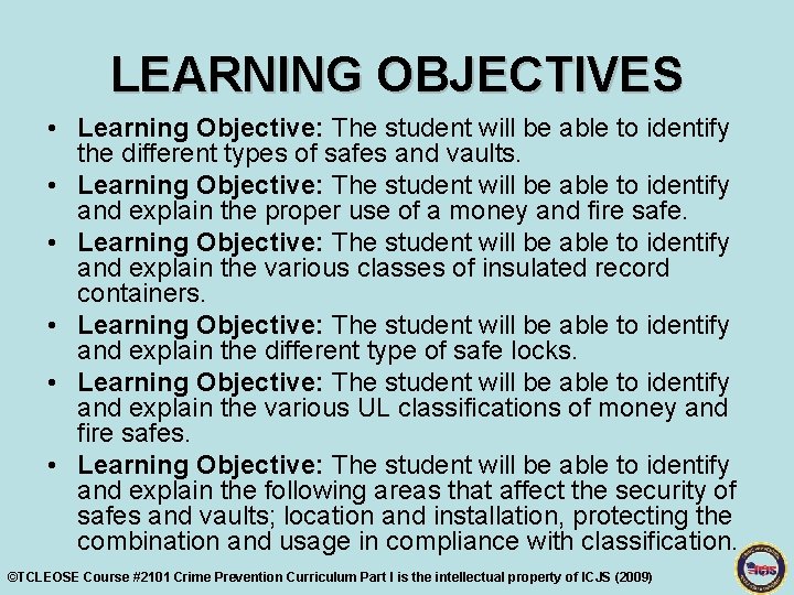 LEARNING OBJECTIVES • Learning Objective: The student will be able to identify the different