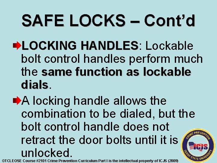 SAFE LOCKS – Cont’d LOCKING HANDLES: HANDLES Lockable bolt control handles perform much the