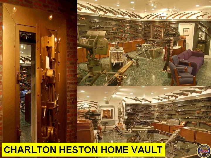 VAULTS MUSEUM BANK JEWERLY VAULT CHARLTON HESTON HOME VAULT ©TCLEOSE Course #2101 Crime Prevention