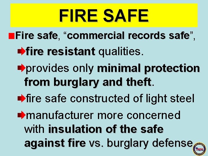 FIRE SAFE Fire safe, safe “commercial records safe”, safe fire resistant qualities. provides only