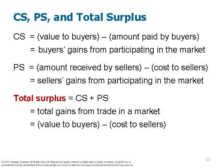 CS, PS, and Total Surplus CS = (value to buyers) – (amount paid by