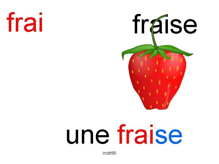 fraise une fraise instit 90 