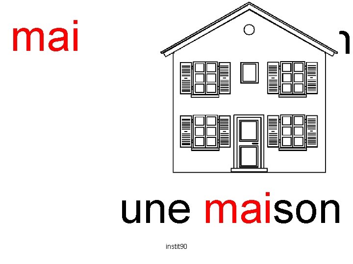 mai maison une maison instit 90 