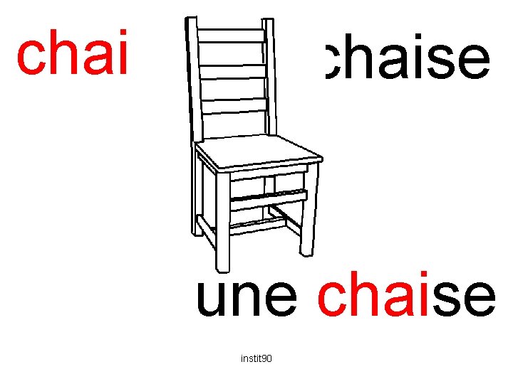 chaise une chaise instit 90 