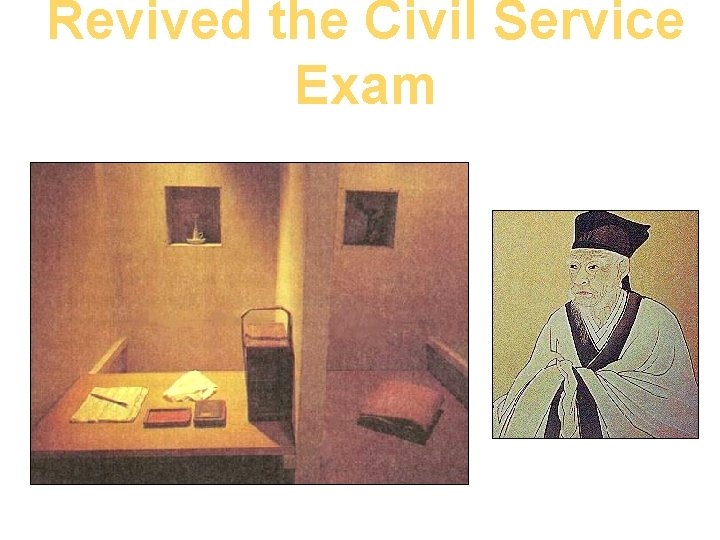 Revived the Civil Service Exam 